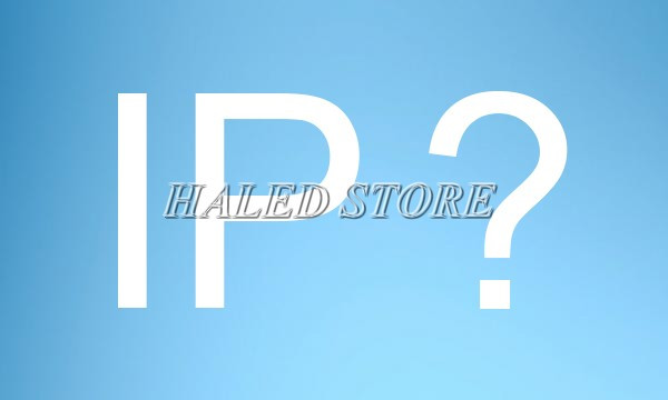 Khái niệm chỉ số IP là gì?